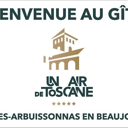 Un Air De Toscane Salles-Arbuissonnas-en-Beaujolais Экстерьер фото