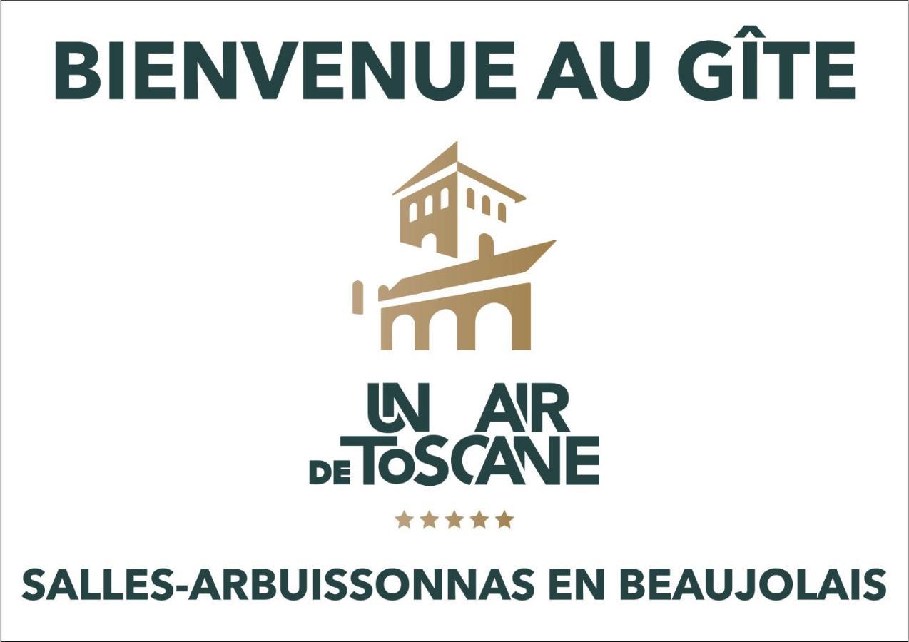 Un Air De Toscane Salles-Arbuissonnas-en-Beaujolais Экстерьер фото